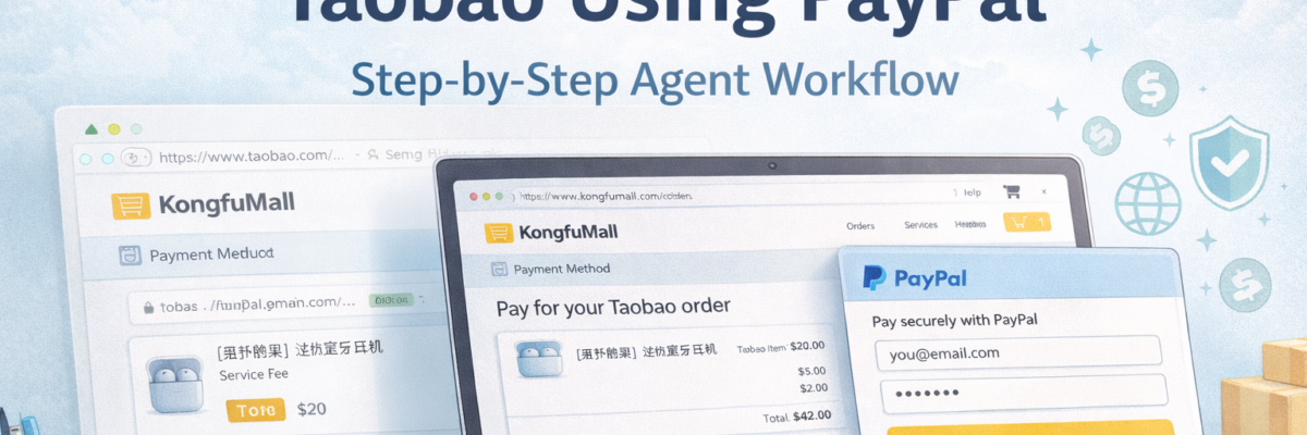 Cover image showing how to buy from Taobao using PayPal with a step-by-step agent workflow and Pay Now checkout screen.